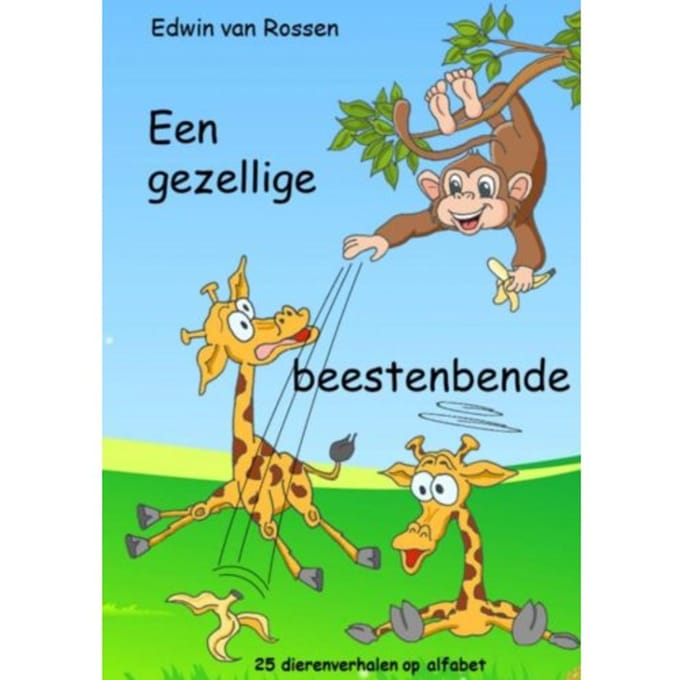 Een Gezellige Beestenbende - Edwin van Rossen