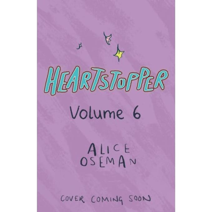 Heartstopper Volume 6 - Heartstopper - Alice Oseman