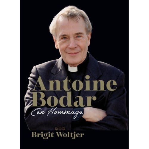 Antoine Bodar Een Hommage - Brigit Woltjer