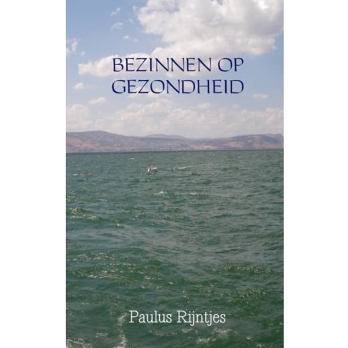 Bezinnen Op Gezondheid - Paulus Rijntjes