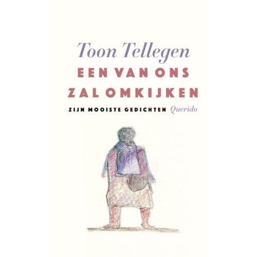 Een Van Ons Zal Omkijken - Toon Tellegen