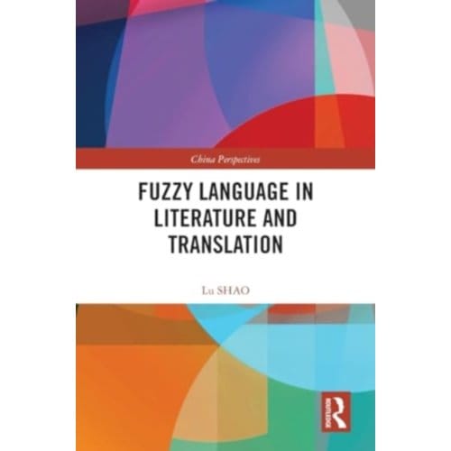 Fuzzy Language In Literature And Translation - China Perspectives - Lu SHAO