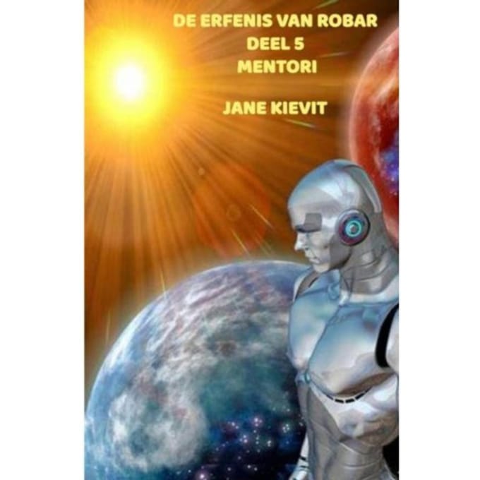 De Erfenis Van Robar - Deel 5 - Mentori - Jane Kievit