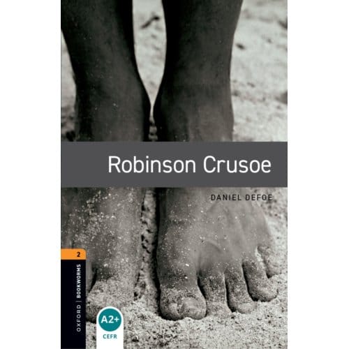 Oxford Bookworms Library: Level 2:: Robinson Crusoe - Oxford Bookworms Library - Daniel Defoe