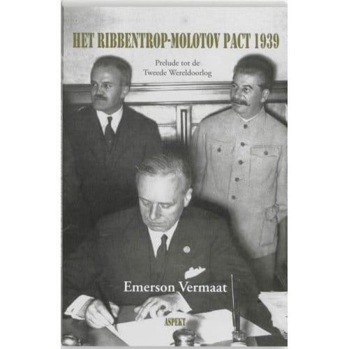 Het Ribbentrop-Molotov Pact 1939 - E. Vermaat