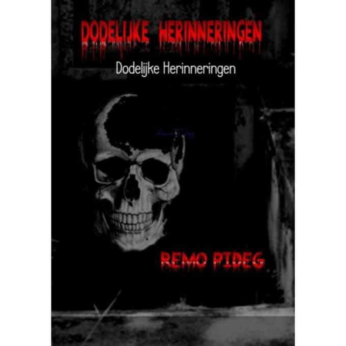 Dodelijke Herinneringen - Remo Pideg