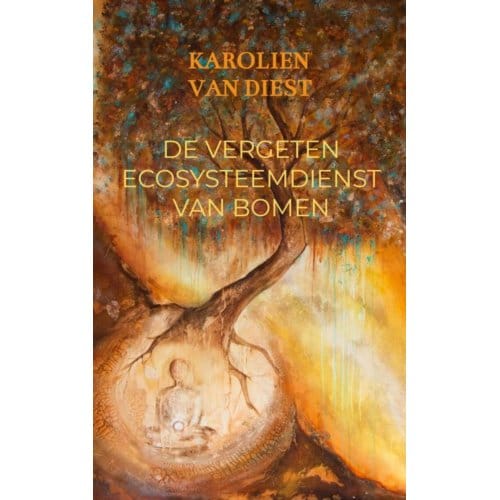 De Vergeten Ecosysteemdienst Van Bomen - Karolien Van Diest