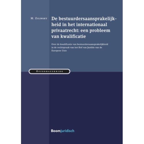 De Bestuurdersaansprakelijkheid In Het Internationaal Privaatrecht: Een Probleem Van - M. Zilinksy