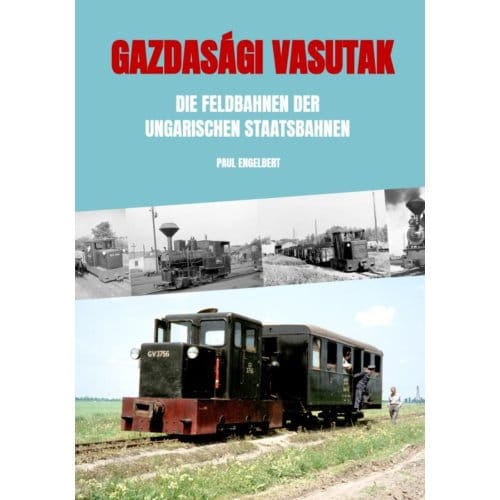 Gazdasági Vasutak - Paul Engelbert