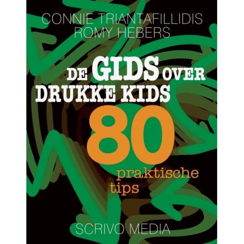 De Gids Over Drukke Kids - Kanguru - Connie Triantafillidis