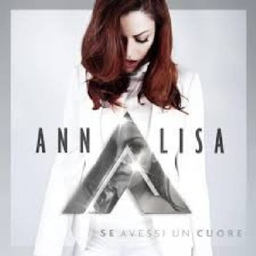 Se Avessi Un Cuore - Annalisa