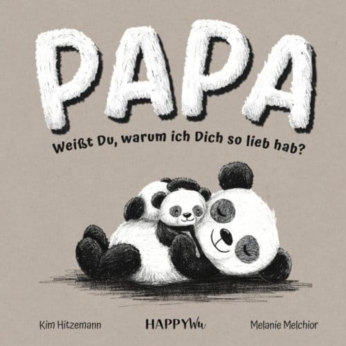 Papa, Weißt Du, Warum Ich Dich So Lieb Hab? - Kim Hitzemann
