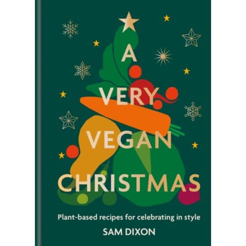 A Very Vegan Christmas - Sam Dixon