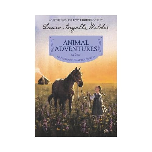 Animal Adventures - Laura Ingalls Wilder
