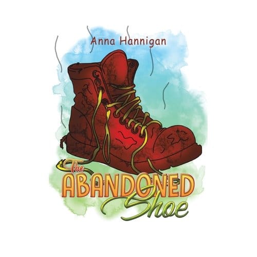The Abandoned Shoe - Anna Hannigan