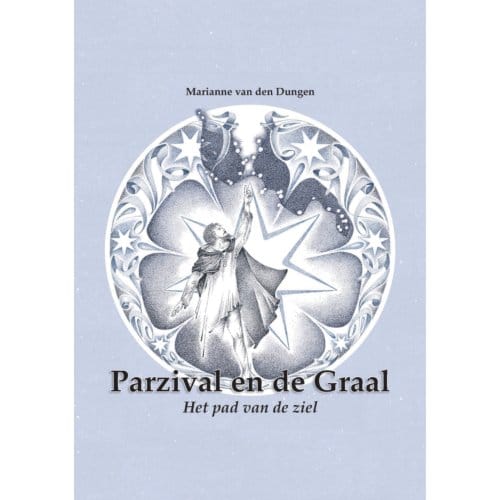 Parzival En De Graal - Marianne van den Dungen