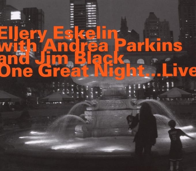 Eskelin, Parkins, Black - One Great Night...Live (CD)
