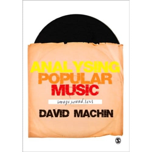 Analysing Popular Music: Image, Sound And Text - Machin