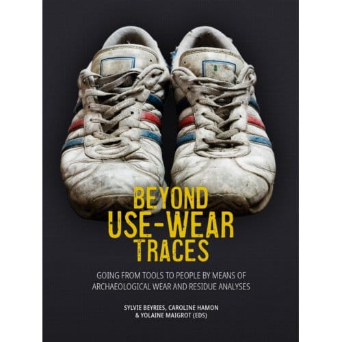 Beyond Use-Wear Traces