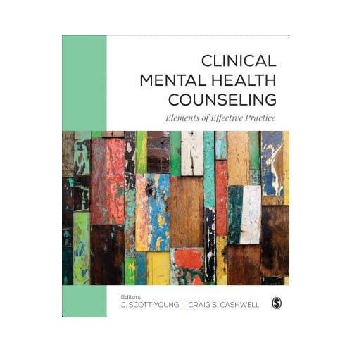 Clinical Mental Health Counseling: Elements Of Effective Practice - Young