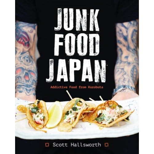 Junk Food Japan - Hallsworth, Scott