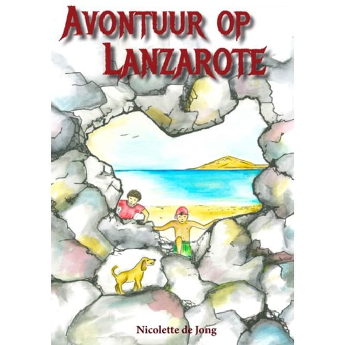 Avontuur Op Lanzarote - Nicolette de Jong