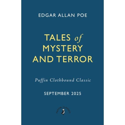 Tales Of Mystery And Terror - Puffin Clothbound Classics - Edgar Allan Poe