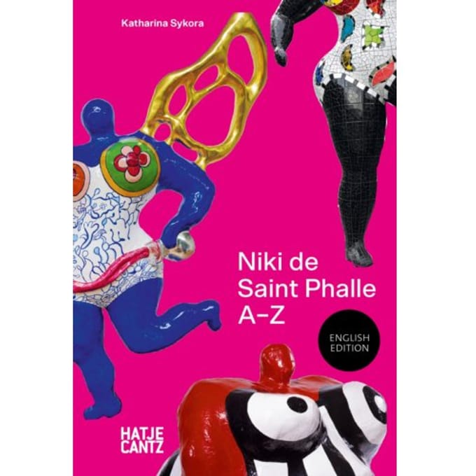 Niki De Saint Phalle: A-Z - A-Z - Katharina Sykora