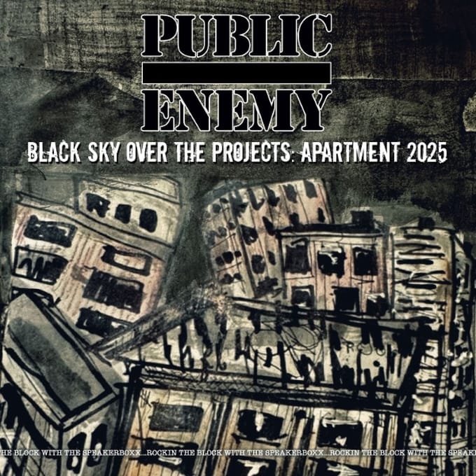 Black Sky Over The Projects: Apartment 2025 - Public Enemy