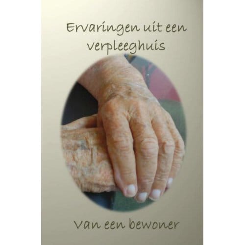 Ervaringen Uit Een Verpleeghuis - L.W. Elsing