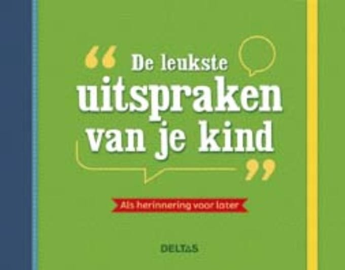De leukste uitspraken van je kind