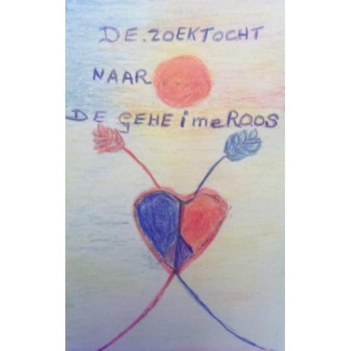 De Zoektocht Naar De Geheime Roos - P.G. van Arum