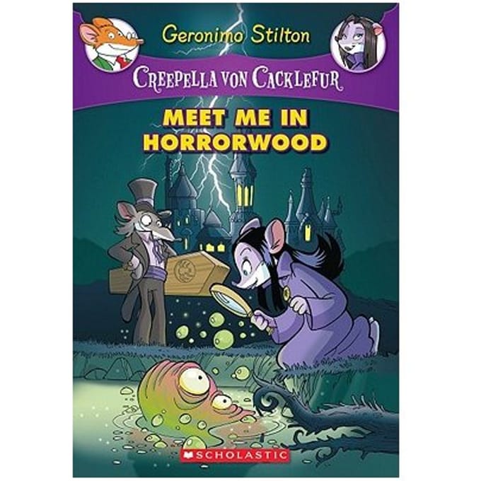 Creepella Von Cacklefur #2: Meet Me In Horrorwood - Geronimo Stilton