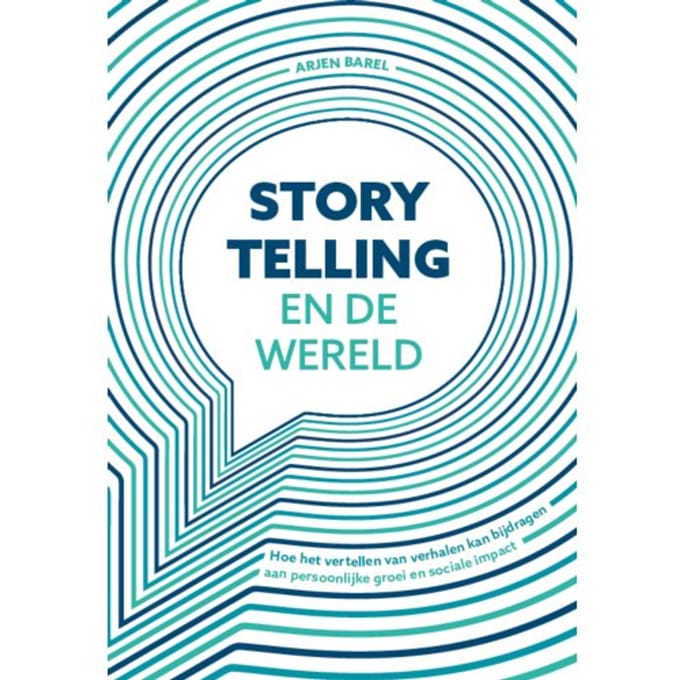 Storytelling En De Wereld - Arjen Barel