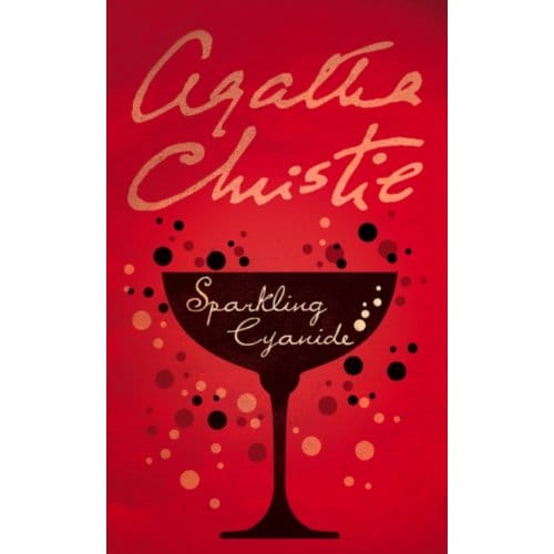 Sparkling Cyanide - Agatha Christie