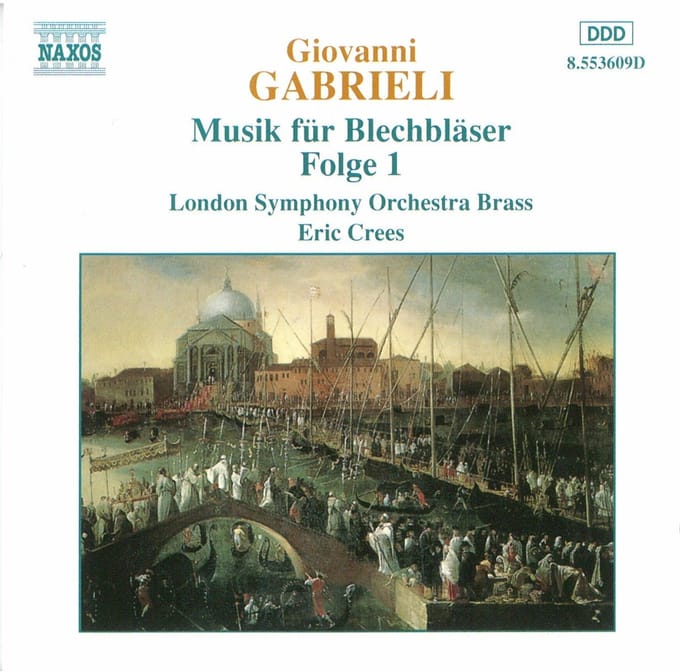 London Symphony Orchestra Brass, Eric Crees - Gabrieli: Music For Brass Volume 1 (CD)