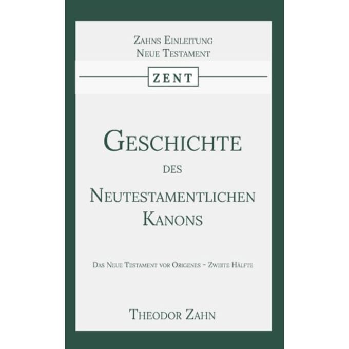 Geschichte Des Neutestamentlichen Kanons 2 - Theodor Zahn