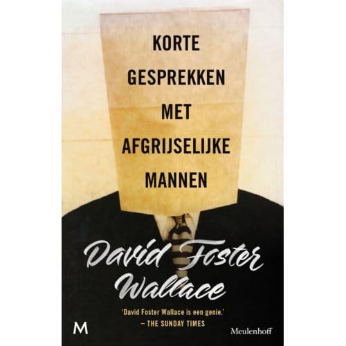Korte Gesprekken Met Afgrijselijke Mannen - David Foster Wallace
