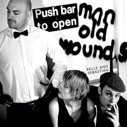 Push Barman To Open Old Wounds - Belle And Sebastian