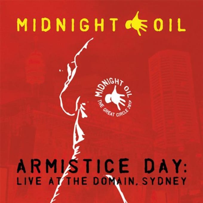 Armistice Day: Live At The Domain, Sydney - Midnight Oil
