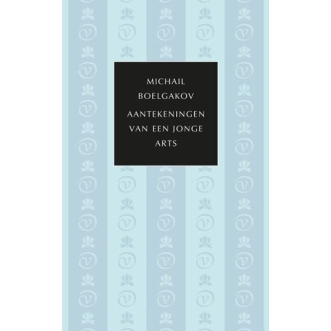 Aantekeningen Van Een Jonge Arts - Michail Boelgakov