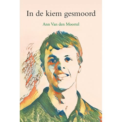 In De Kiem Gesmoord - Ann Van den Moortel