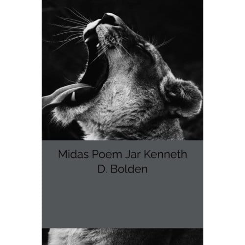 Midas Poem Jar Kenneth D. Bolden - Kenneth D. Bolden
