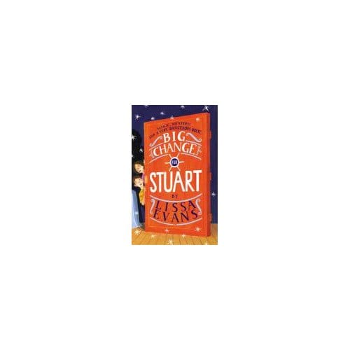Big Change For Stuart - Lissa Evans