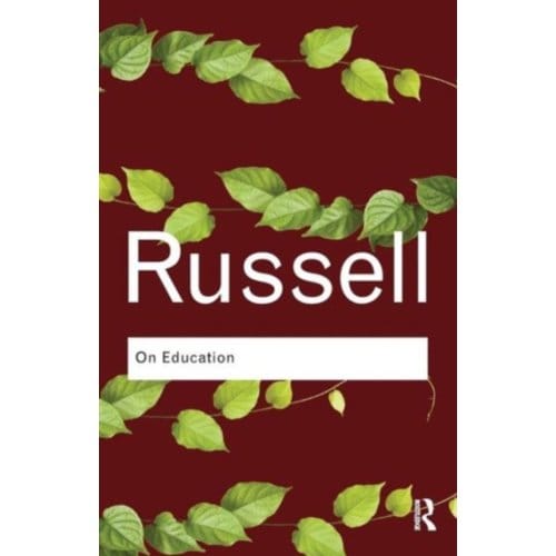 On Education - Routledge Classics - Russell, Bertrand