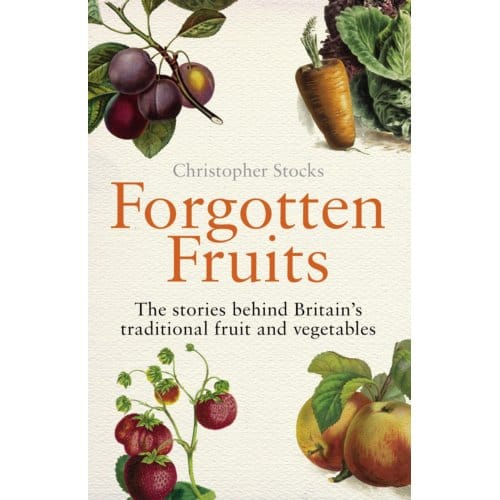 Forgotten Fruits - Christopher Stocks