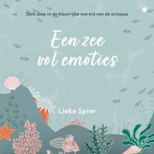 Een Zee Vol Emoties - Lieke Spier