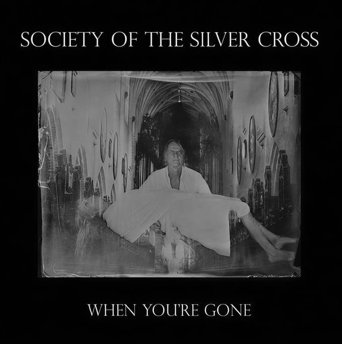 Society Of The Silver Cross - When You're Gone (7" Single)