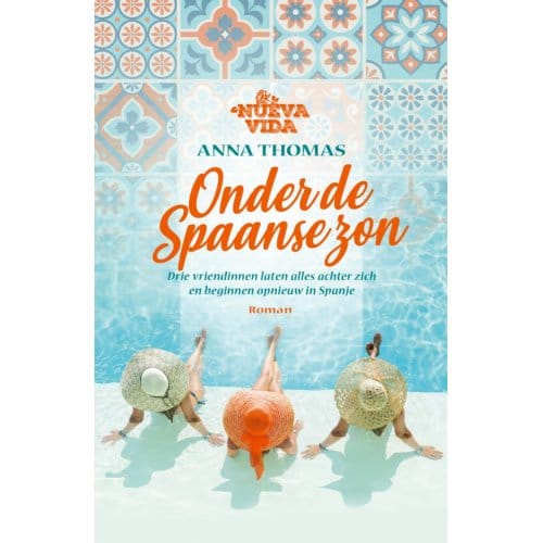 Onder De Spaanse Zon - Nueva Vida - Anna Thomas