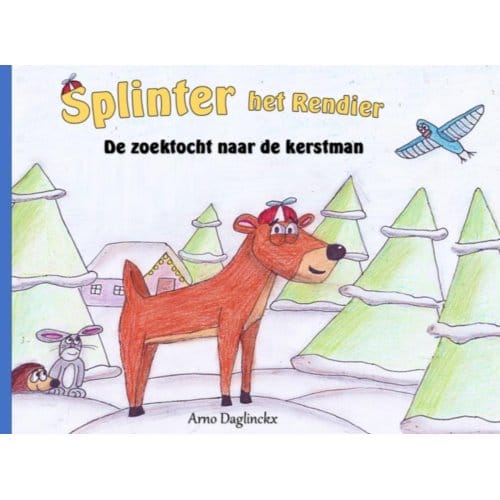 Splinter Het Rendier De Zoektocht Naar De Kerstman - Arno Daglinckx
